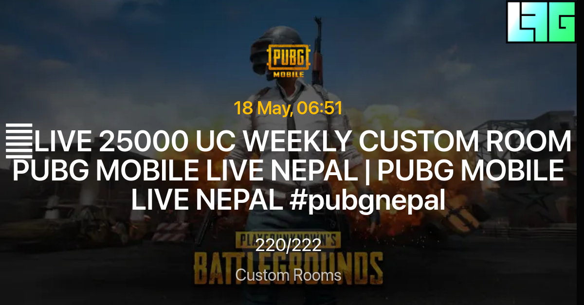 LIVE 25000 UC WEEKLY CUSTOM ROOM PUBG MOBILE LIVE NEPAL PUBG MOBILE